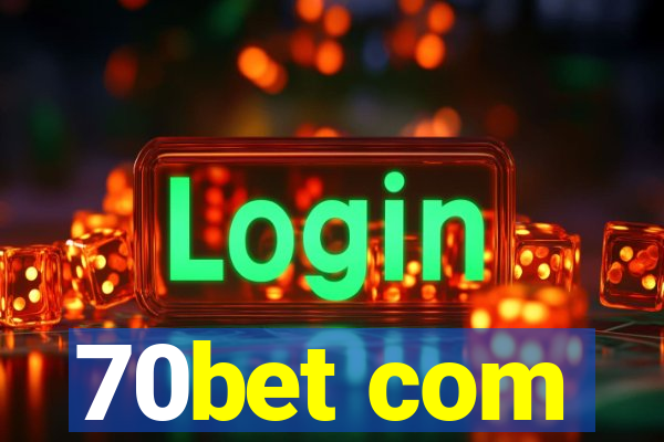 70bet com
